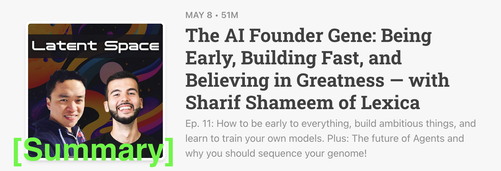 Latent Space Podcast 5/8/23 [Summary] - The AI Founder Gene: Being Early, Building Fast, and Believing in Greatness — with Sharif Shameem of Lexica