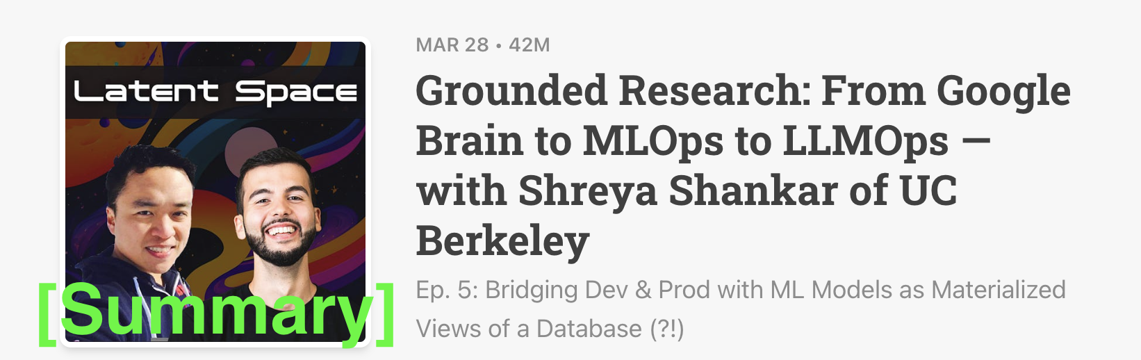 Latent Space Podcast 4/6/23 [Summary] - Grounded Research: From Google Brain to MLOps to LLMOps — with Shreya Shankar of UC Berkeley