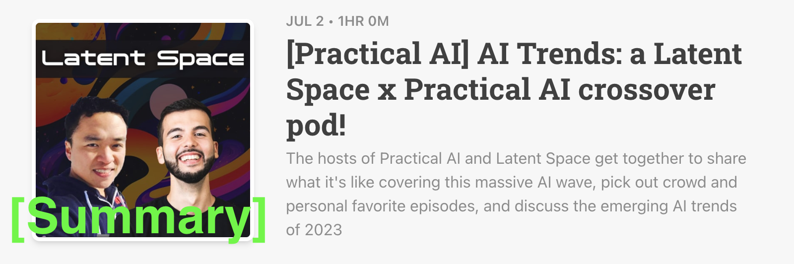Latent Space Podcast 7/2/23 [Summary] AI Trends: a Latent Space x Practical AI crossover pod!