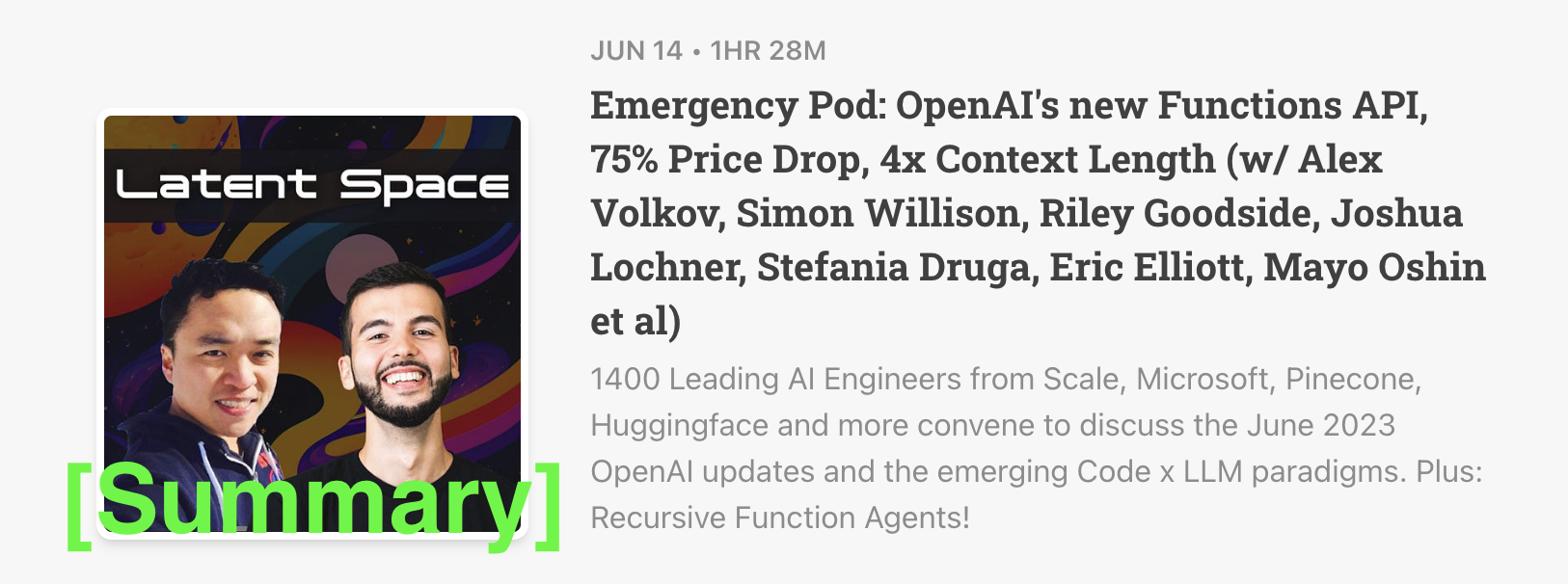 Latent Space Podcast 6/14/23 [Summary] - Emergency Pod: OpenAI's new Functions API, 75% Price Drop, 4x Context Length (w/ Alex Volkov, Simon Willison, Riley Goodside, Joshua Lochner, Stefania Druga, Eric Elliott, Mayo Oshin et al)