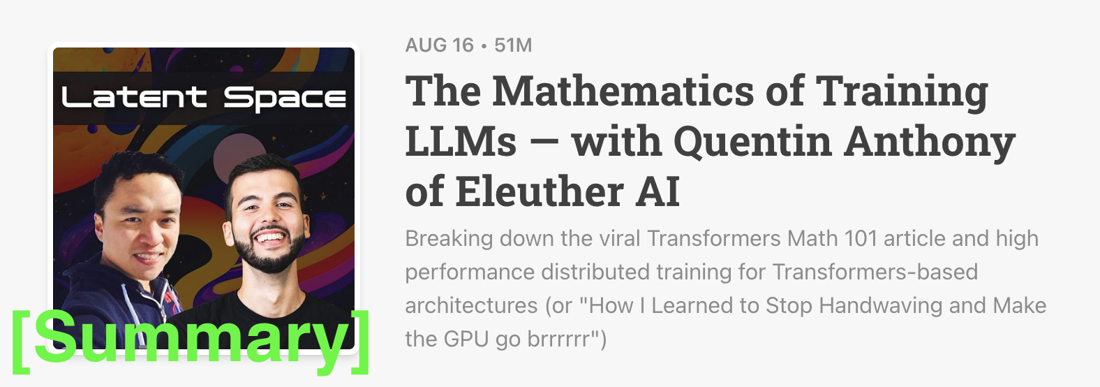 Latent Space Podcast 8/16/23 [Summary] - The Mathematics of Training LLMs — with Quentin Anthony of Eleuther AI