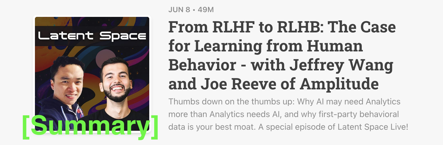 Latent Space Podcast 6/8/23 [Summary] - From RLHF to RLHB: The Case for Learning from Human Behavior - with Jeffrey Wang and Joe Reeve of Amplitude