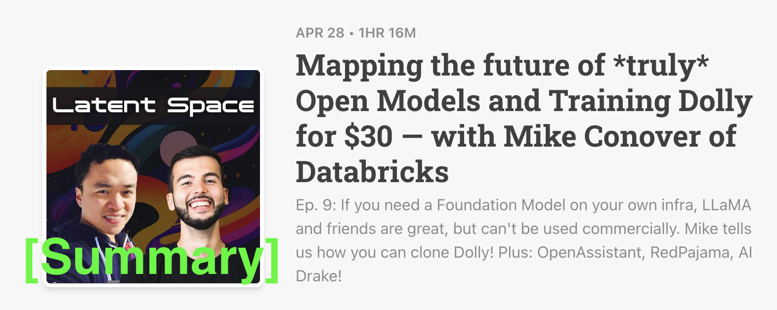 Latent Space Podcast 4/28/23 [Summary] - Mapping the future of *truly* Open Models and Training Dolly for $30 — with Mike Conover of Databricks